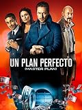 Un plan perfecto (The Master Plan)