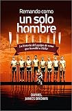 Remando Como Un Solo Hombre (Coedicin con Capitn Swing)