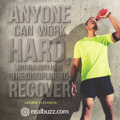 Anyone can work hard, but the best have the discipline to recover.