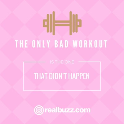 The only bad workout is the one that didn%image_alt%27t happen.