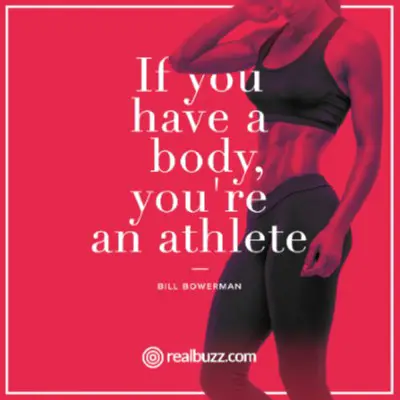If you have a body, you%image_alt%27re an athlete. Bill Bowerman