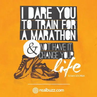 I dare you to train for a marathon and not have it change your life.